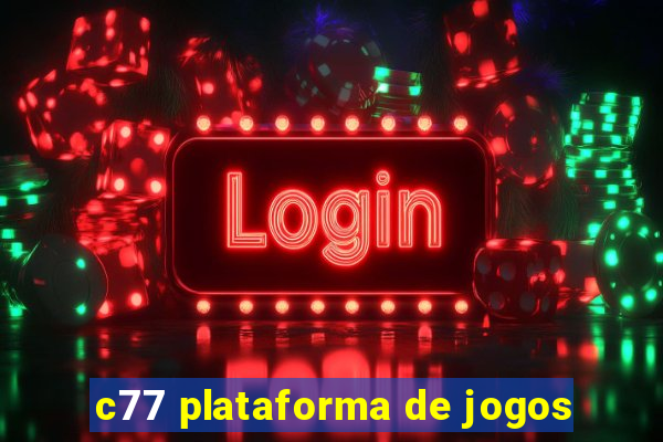 c77 plataforma de jogos