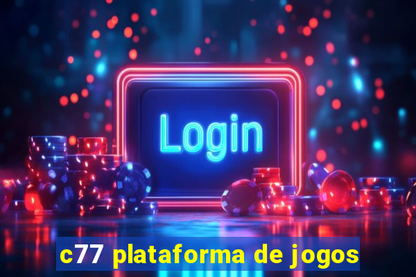 c77 plataforma de jogos