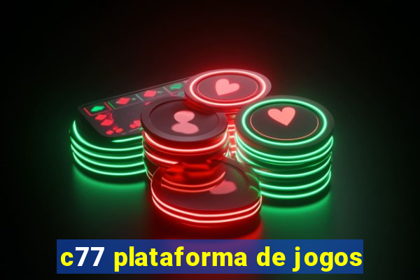 c77 plataforma de jogos