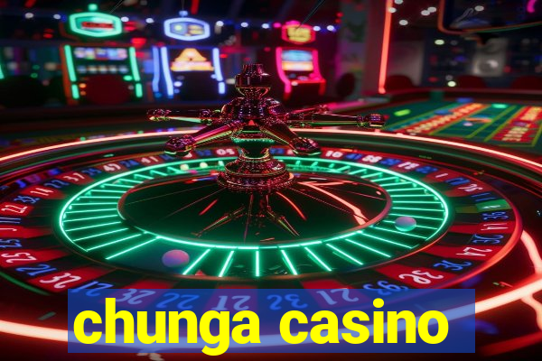 chunga casino