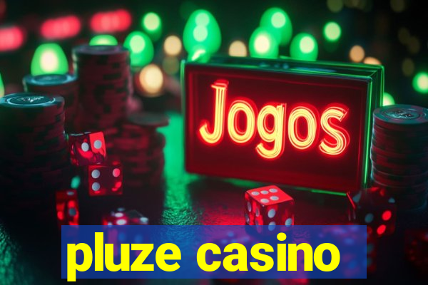 pluze casino