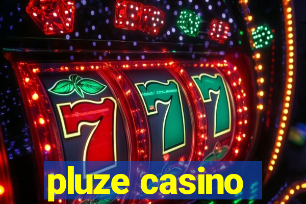 pluze casino