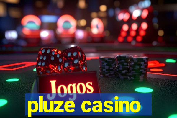 pluze casino