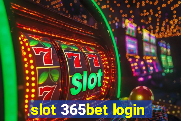 slot 365bet login