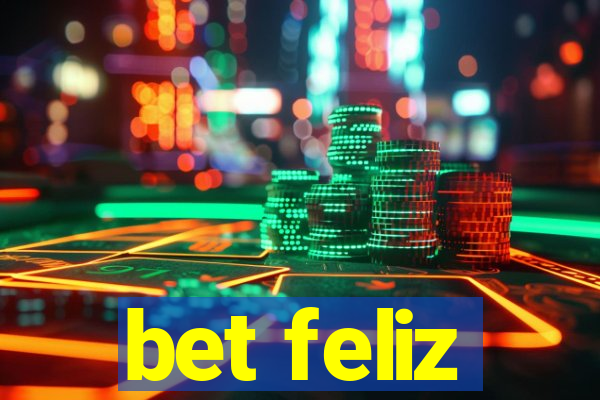 bet feliz