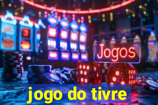 jogo do tivre