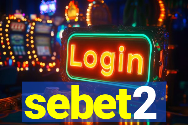 sebet2