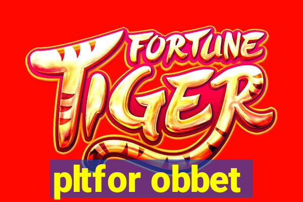 pltfor obbet