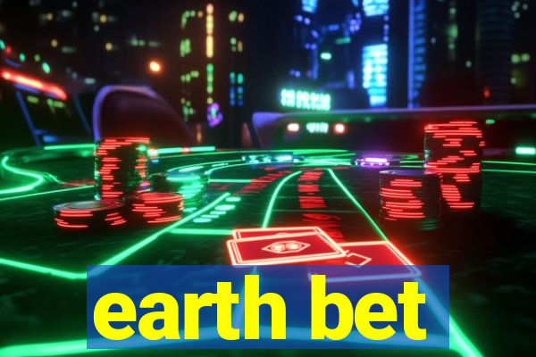 earth bet