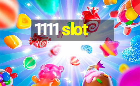 1111 slot