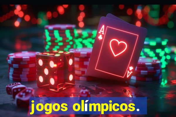 jogos olímpicos.