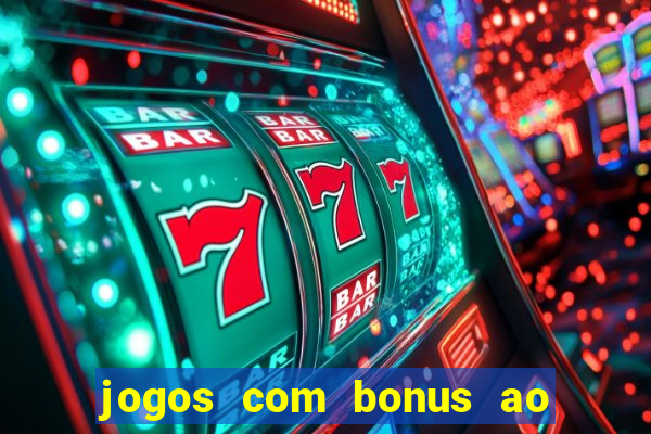 jogos com bonus ao se cadastrar