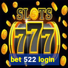 bet 522 login