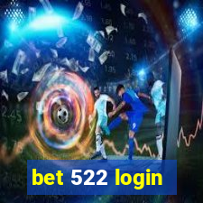 bet 522 login