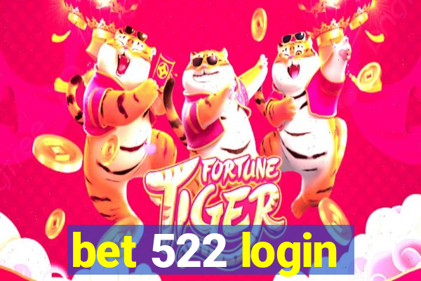 bet 522 login