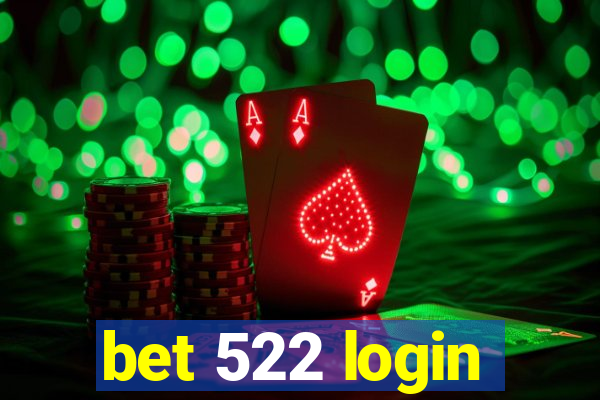 bet 522 login