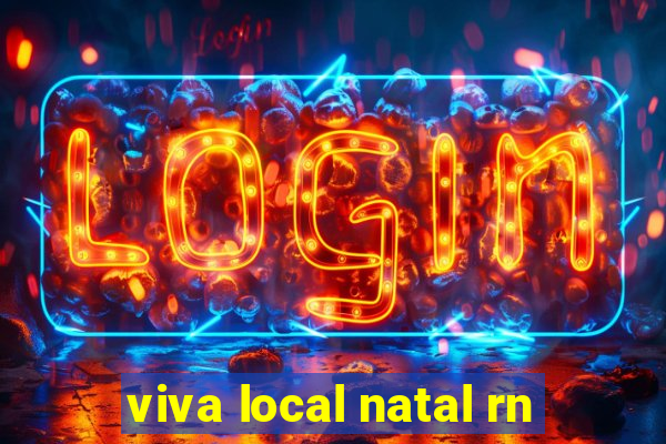 viva local natal rn