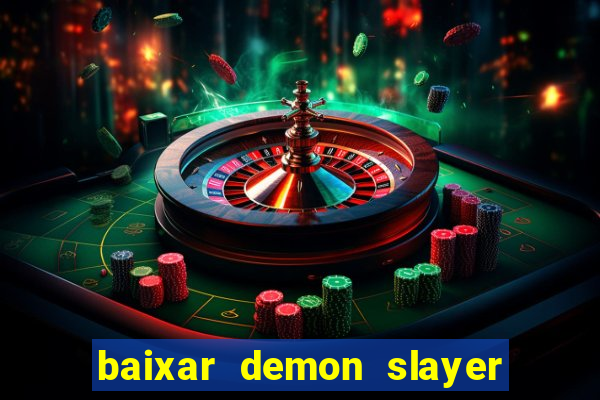 baixar demon slayer 4 temporada