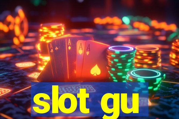 slot gu