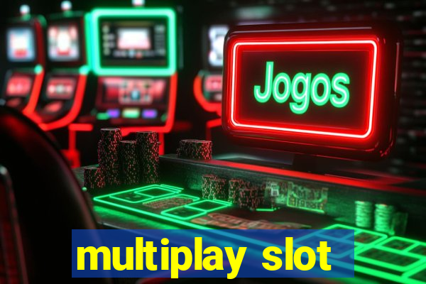 multiplay slot