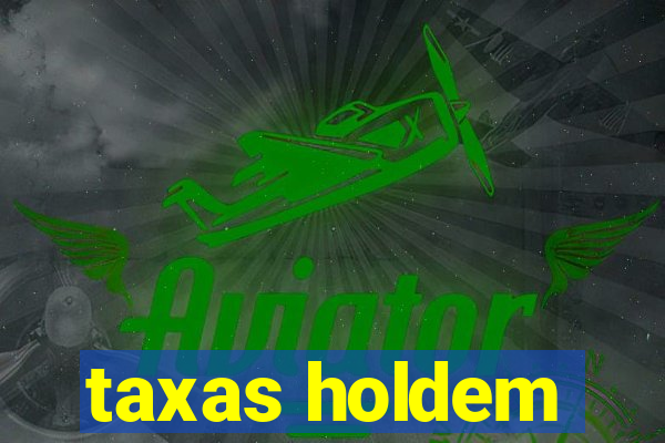 taxas holdem