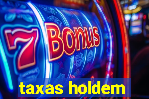 taxas holdem