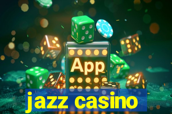 jazz casino