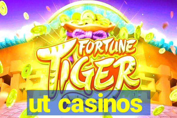 ut casinos