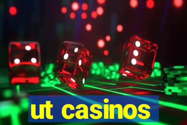 ut casinos