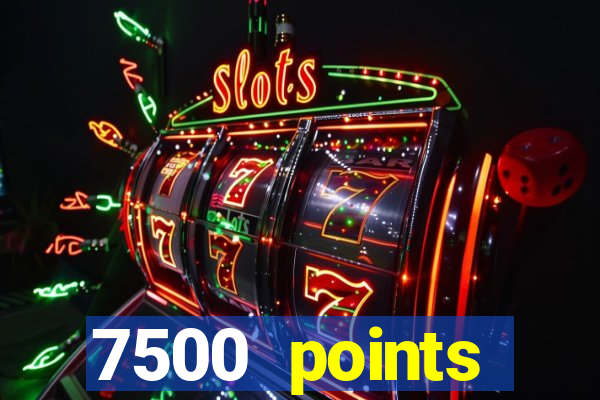 7500 points privilege casino