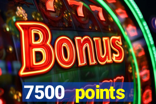 7500 points privilege casino