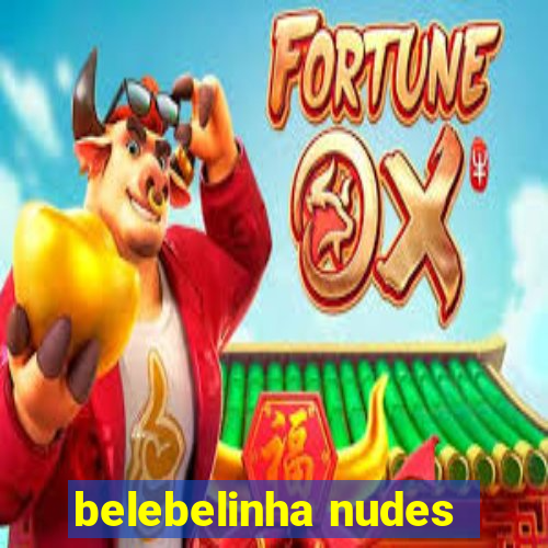 belebelinha nudes