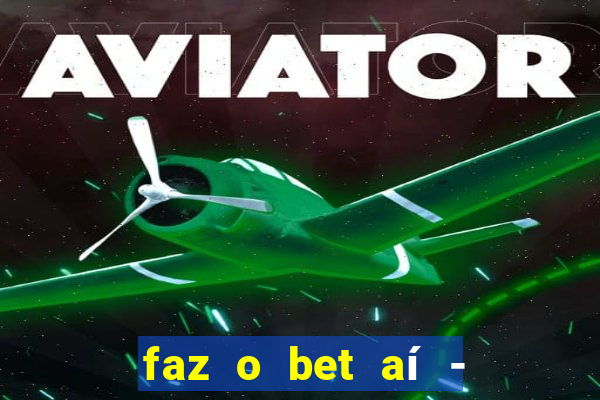 faz o bet aí - reclame aqui