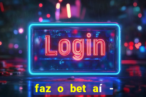 faz o bet aí - reclame aqui