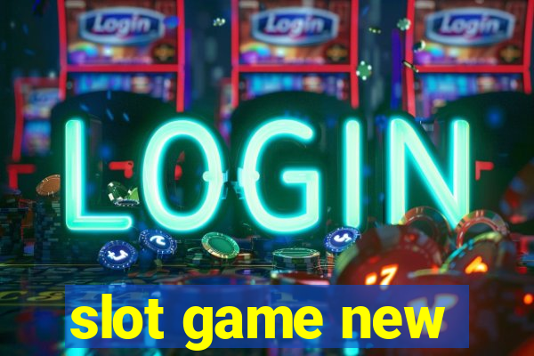 slot game new