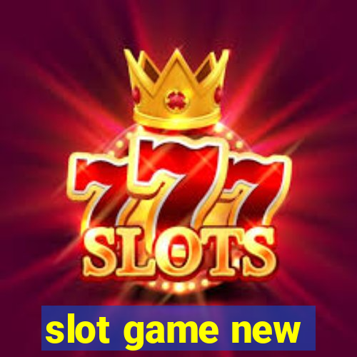 slot game new