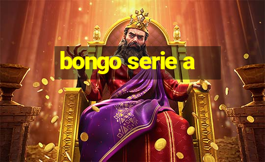 bongo serie a