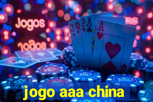 jogo aaa china