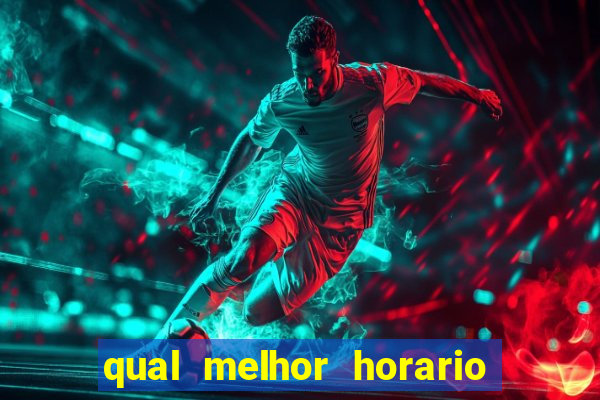 qual melhor horario para jogar no vai de bet