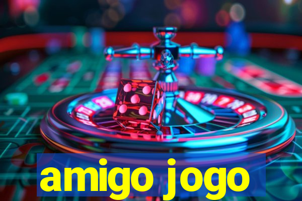 amigo jogo