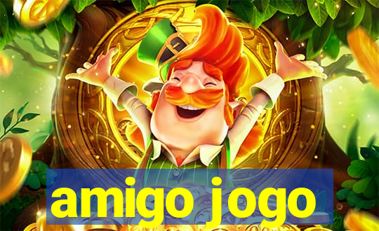 amigo jogo