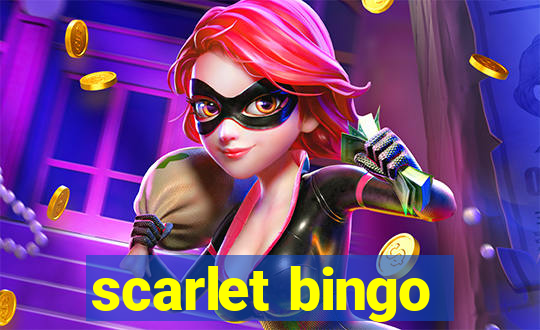 scarlet bingo