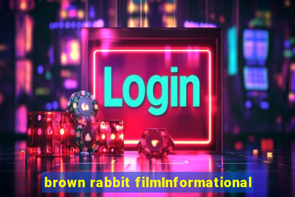 brown rabbit filmInformational