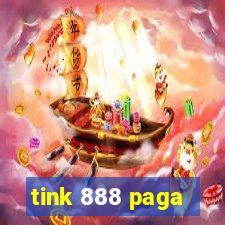 tink 888 paga