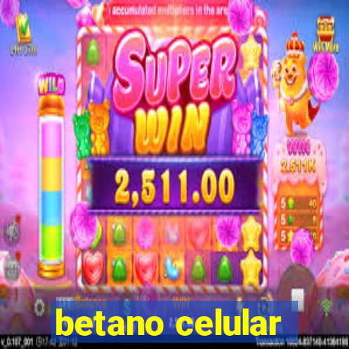 betano celular