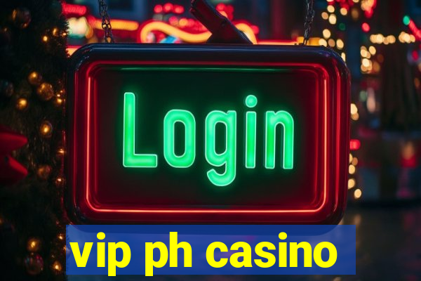 vip ph casino