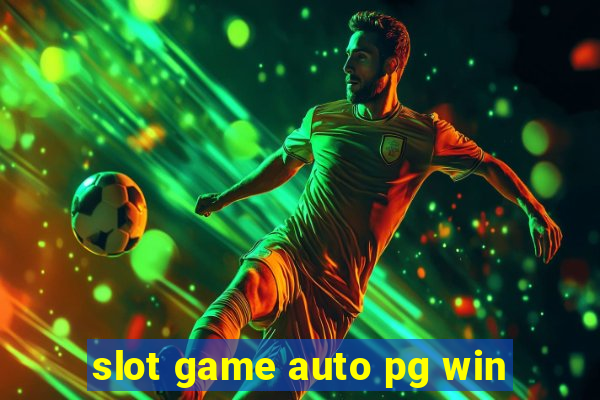 slot game auto pg win