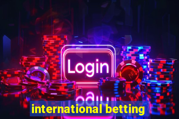 international betting