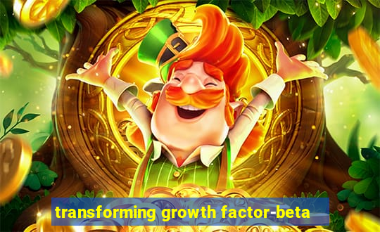 transforming growth factor-beta