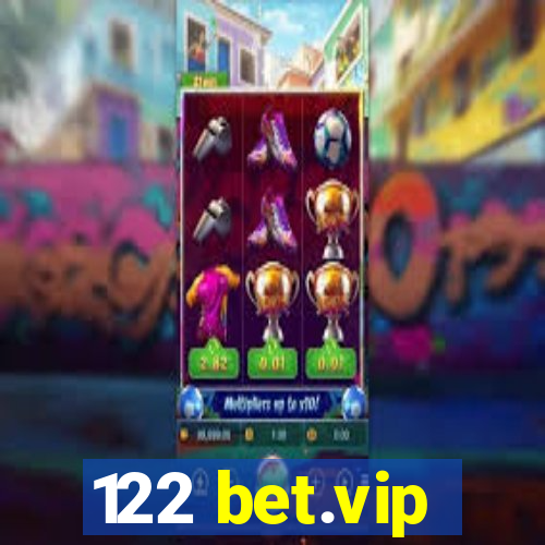 122 bet.vip